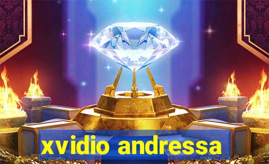 xvidio andressa